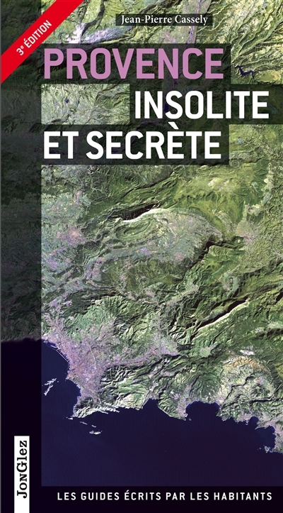Provence insolite et secrète | Cassely, Jean-Pierre