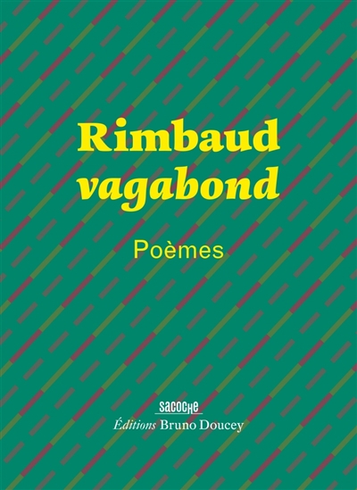 Rimbaud vagabond : poèmes | Rimbaud, Arthur