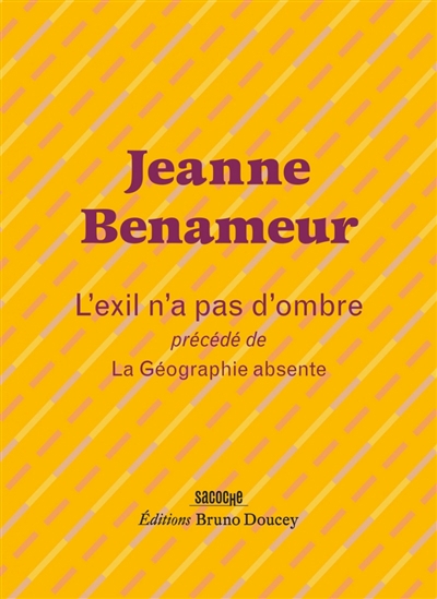 L'exil n'a pas d'ombre ; La géographie absente | Benameur, Jeanne (Auteur)