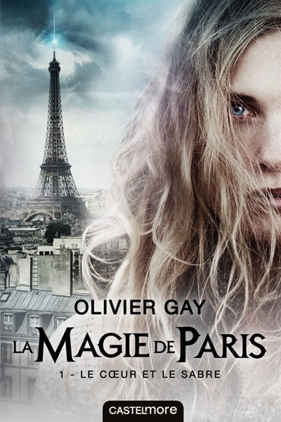 La magie de Paris T.01 - coeur et le sabre (Le) | Gay, Olivier