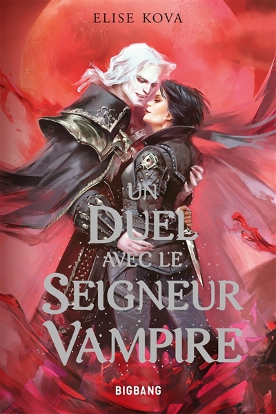 Un duel avec le seigneur vampire | Kova, Elise (Auteur)