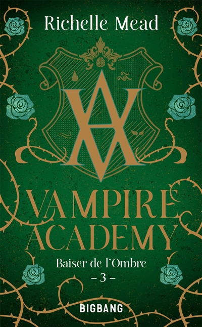 Vampire academy T.03 - Baiser de l'ombre | Mead, Richelle