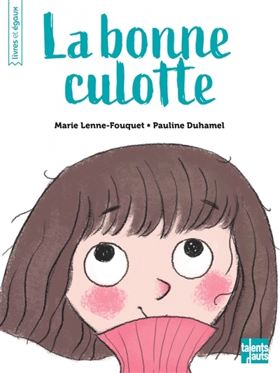 bonne culotte (La) | Fouquet, Marie