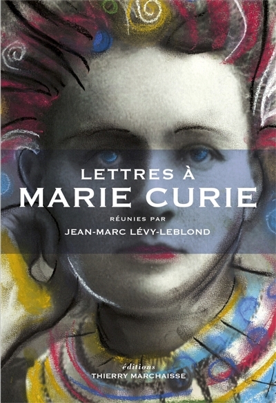 Lettres à Marie Curie | Lévy-Leblond, Jean-Marc