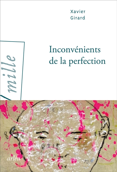 Inconvénients de la perfection | Girard, Xavier (Auteur)