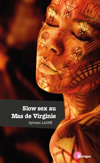 Slow sex au mas de Virginie | Lainé, Sylvain