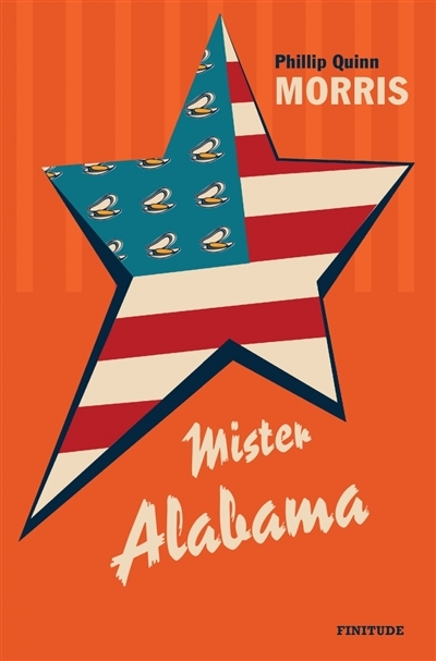 Mister Alabama | Morris, Phillip Quinn