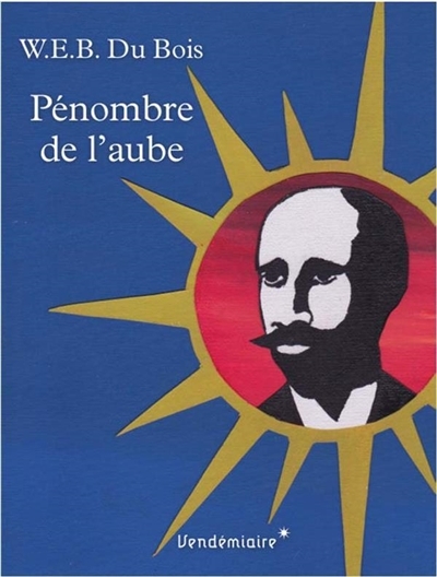 Pénombre de l'aube | Du Bois, William Edward Burghardt