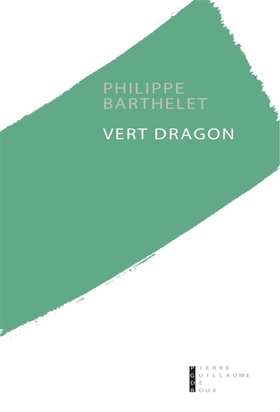 Vert dragon | Barthelet, Philippe