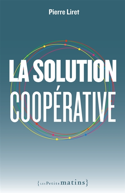 La solution coopérative | Liret, Pierre