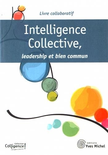 Intelligence collective, leadership et bien commun | 
