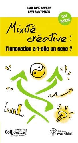 Mixité créative : l'innovation a-t-elle un sexe ? | Lang-Bringer, Anne