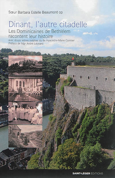 Dinant, l'autre citadelle, 1895-1991 | Beaumont, Barbara