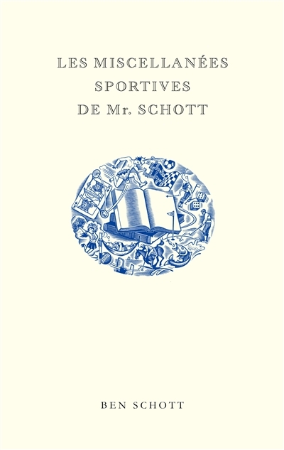 miscellanées sportives de Mr. Schott (Les) | Schott, Ben