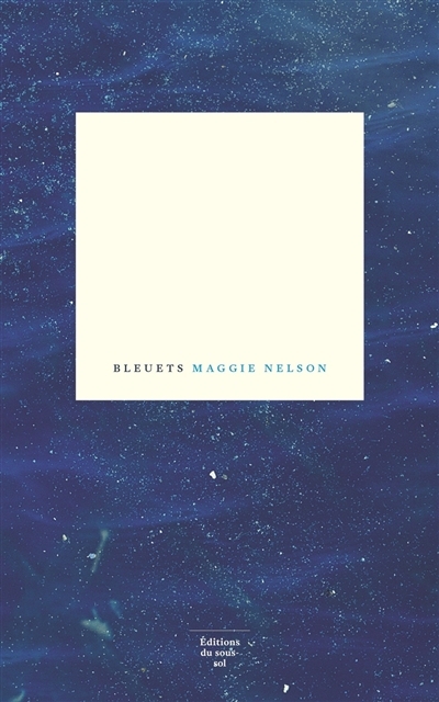 Bleuets | Nelson, Maggie