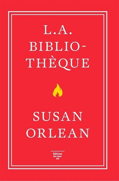 L.A. bibliothèque | Orlean, Susan