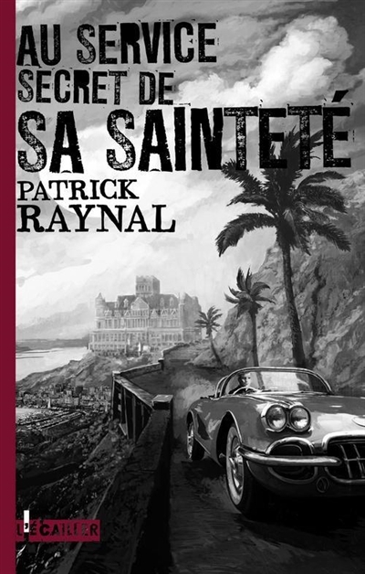 Au service secret de Sa Sainteté | Raynal, Patrick