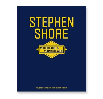 Stephen Shore : véhiculaire & vernaculaire : exposition, Paris, Fondation Henri Cartier-Bresson, du 1er juin au 15 septembre 2024 | 
