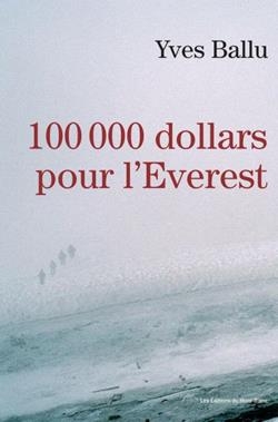 100.000 dollars pour l'Everest | Ballu, Yves