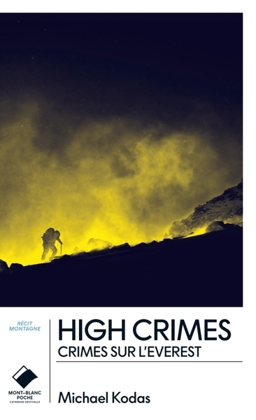 High crimes : crimes sur l'Everest | Kodas, Michael (Auteur)