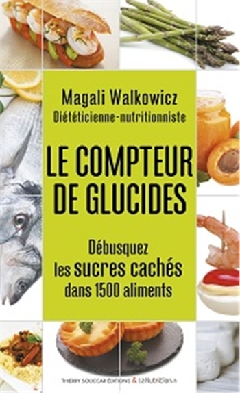 compteur de glucides (Le) | Walkowicz, Magali
