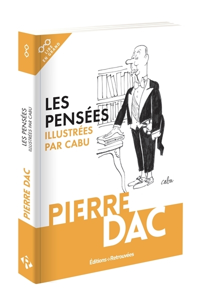 Les pensées de Pierre Dac (Gros caractères) | Dac, Pierre