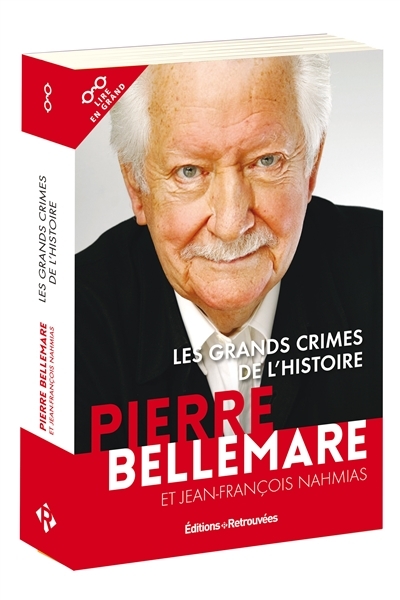Les grands crimes de l'histoire (Gros caractères) | Bellemare, Pierre