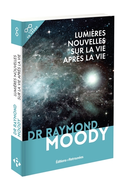 Lumières nouvelles sur la vie après la vie (Gros caractères) | Moody, Raymond A.