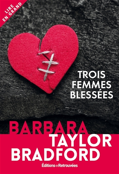 Trois femmes blessées | Bradford, Barbara Taylor