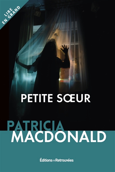 Petite soeur (GROS CARACTÈRES) | MacDonald, Patricia J.