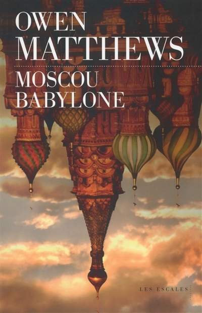 Moscou Babylone | Matthews, Owen