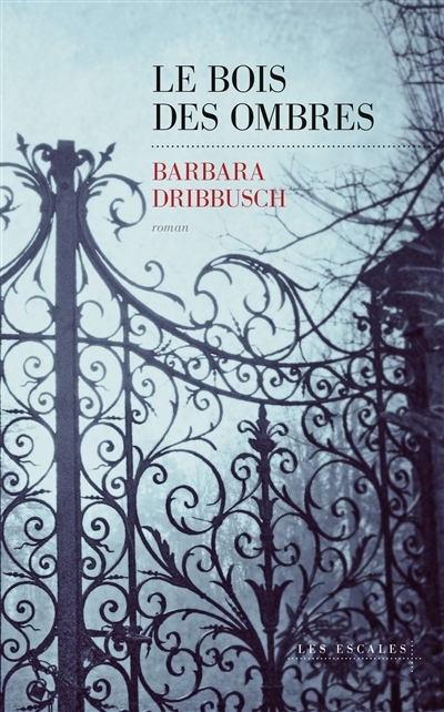Bois des ombres (Le) | Dribbusch, Barbara