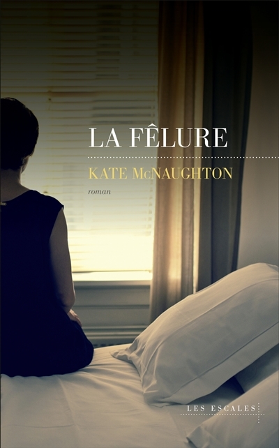 fêlure (La) | McNaughton, Kate