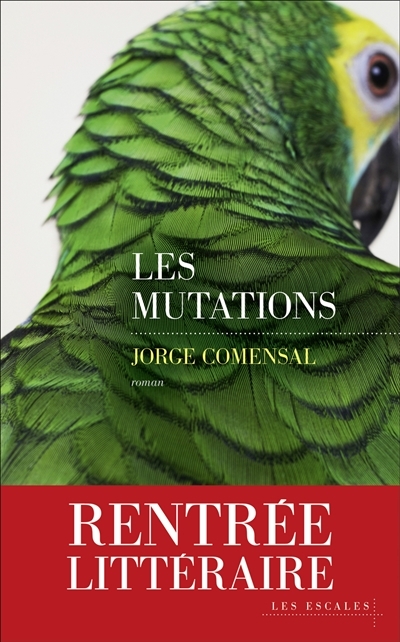 mutations (Les) | Comensal, Jorge