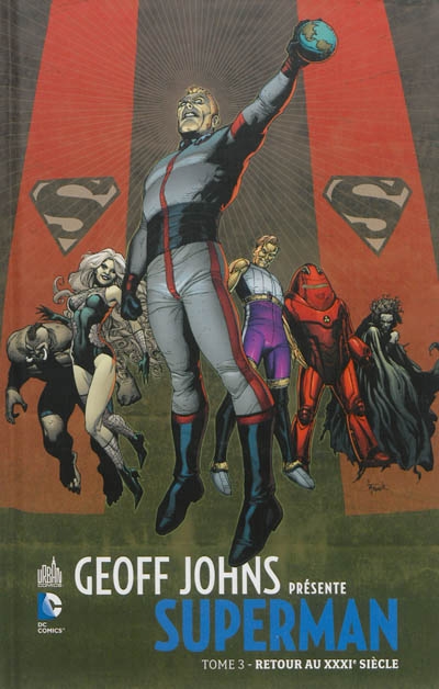 Geoff Johns présente Superman T.03 - Retour au XXXIe siècle | Johns, Geoff