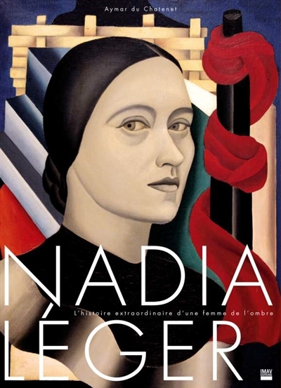 Nadia Léger | Du Chatenet, Aymar