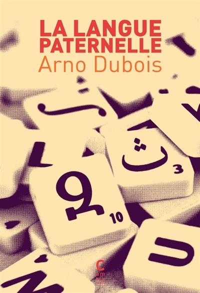 La langue paternelle | Dubois, Arno