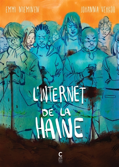 L'Internet de la haine | Vehkoo, Johanna