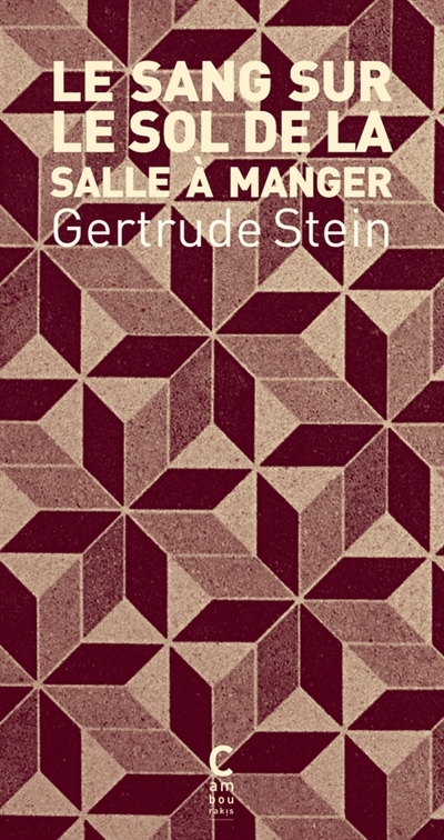sang sur le sol de la salle à manger (Le) | Stein, Gertrude