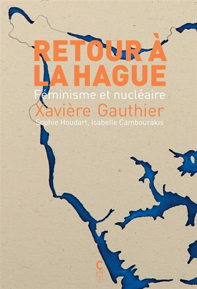 Retour à La Hague : féminisme et nucléaire | Gauthier, Xavière
