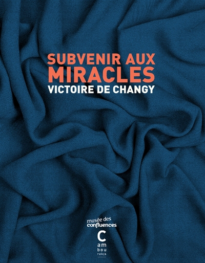 Subvenir aux miracles | Changy, Victoire