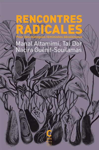 Rencontres radicales : pour des dialogues féministes décoloniaux | Altamimi, Manal