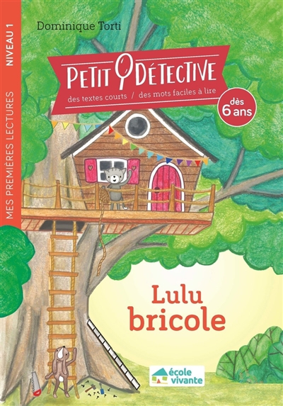 Petit détective- Lulu bricole (Niveau 1) | Torti, Dominique
