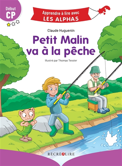 Apprendre à lire avec les Alphas- Petit Malin va à la pêche | Huguenin, Claude