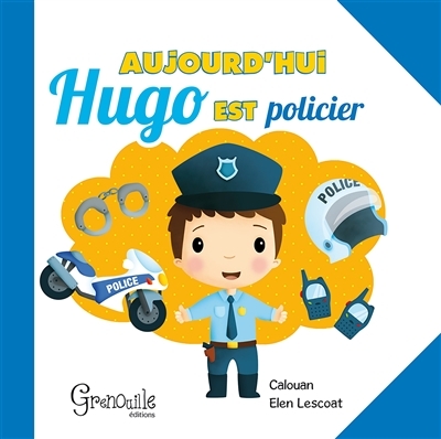 Aujourd'hui Hugo est policier | Calouan