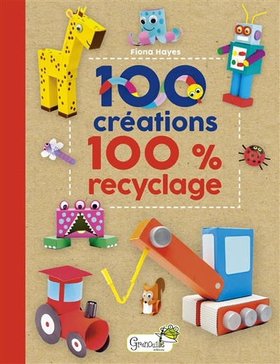 100 créations 100% recyclage | Hayes, Fiona