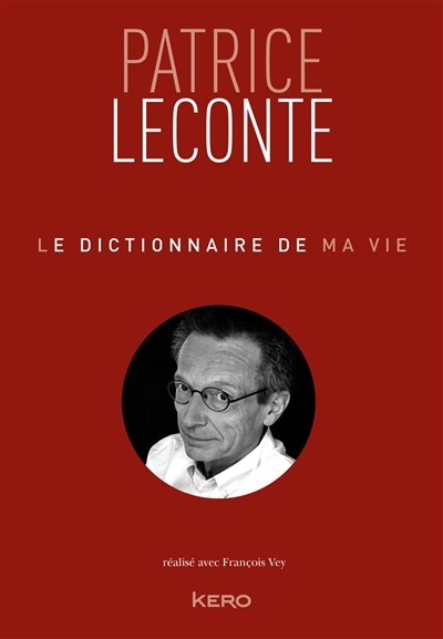 dictionnaire de ma vie (Le) | Leconte, Patrice