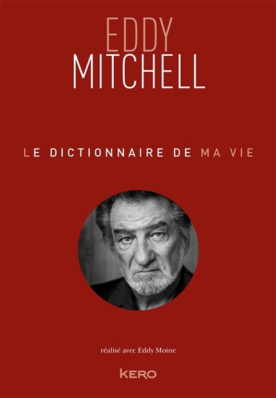dictionnaire de ma vie (Le) | Mitchell, Eddy