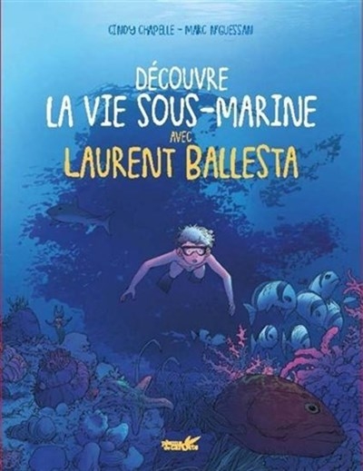 Découvre les fonds marins avec Laurent Ballesta | Ballesta, Laurent
