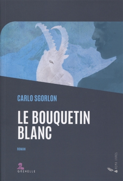 bouquetin blanc (Le) | Sgorlon, Carlo